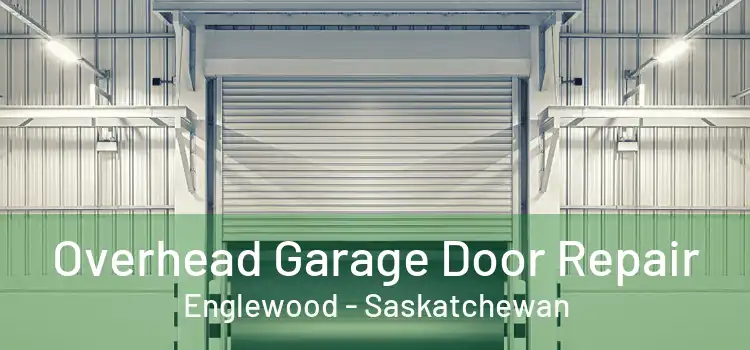 Overhead Garage Door Repair Englewood - Saskatchewan