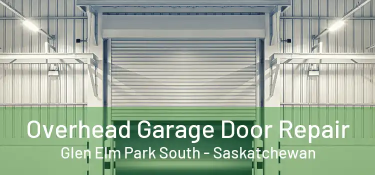 Overhead Garage Door Repair Glen Elm Park South - Saskatchewan
