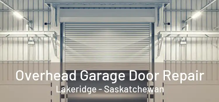 Overhead Garage Door Repair Lakeridge - Saskatchewan