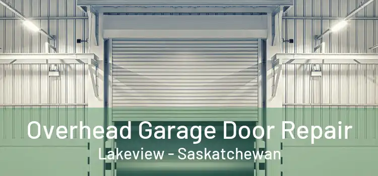 Overhead Garage Door Repair Lakeview - Saskatchewan