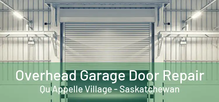 Overhead Garage Door Repair Qu Appelle Village - Saskatchewan