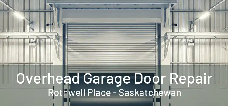 Overhead Garage Door Repair Rothwell Place - Saskatchewan