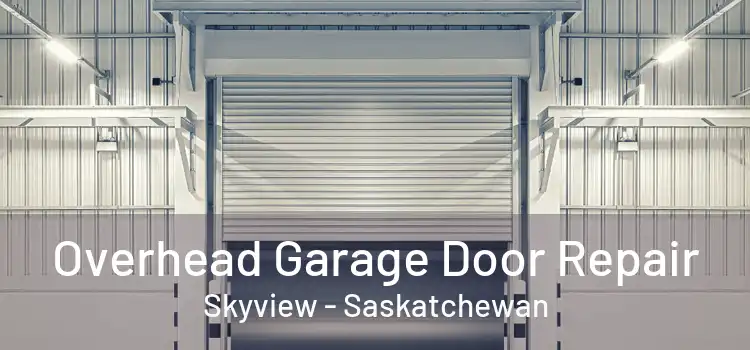 Overhead Garage Door Repair Skyview - Saskatchewan