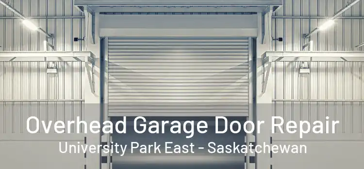 Overhead Garage Door Repair University Park East - Saskatchewan