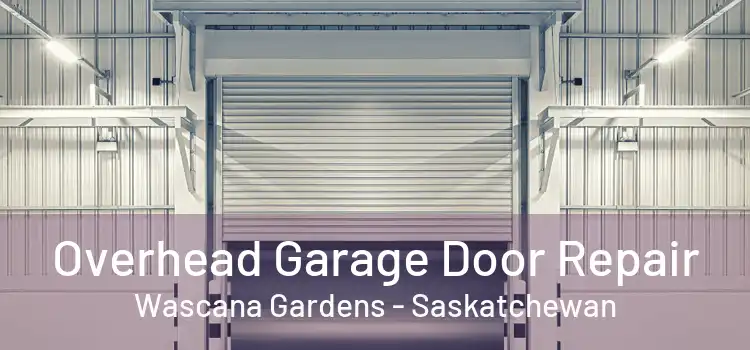 Overhead Garage Door Repair Wascana Gardens - Saskatchewan