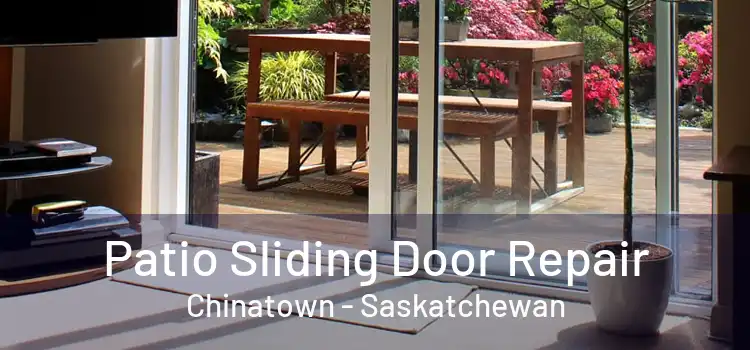 Patio Sliding Door Repair Chinatown - Saskatchewan