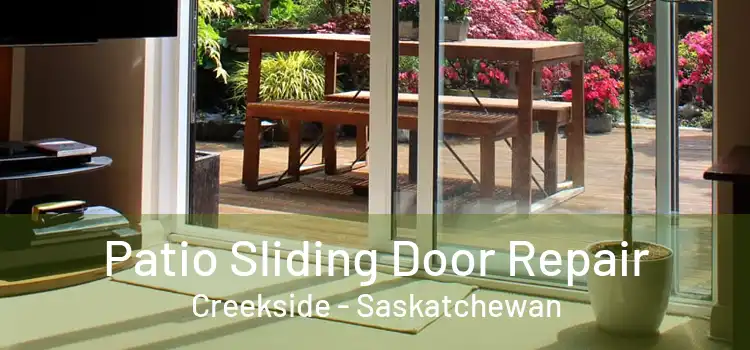 Patio Sliding Door Repair Creekside - Saskatchewan