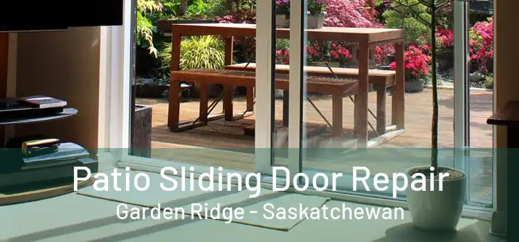 Patio Sliding Door Repair Garden Ridge - Saskatchewan