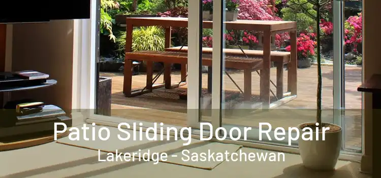 Patio Sliding Door Repair Lakeridge - Saskatchewan