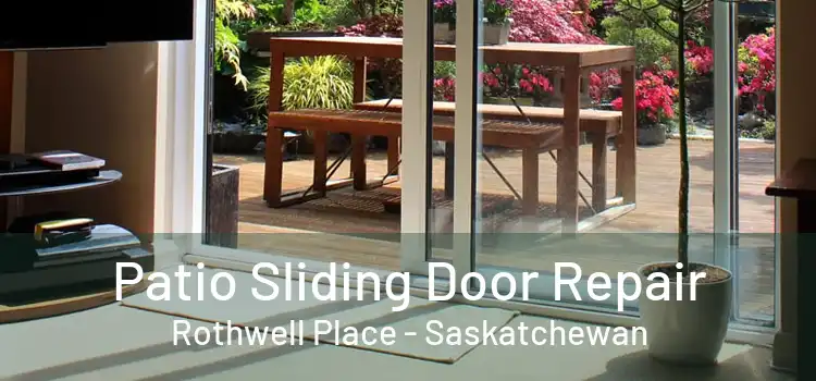 Patio Sliding Door Repair Rothwell Place - Saskatchewan