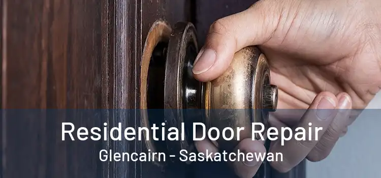 Residential Door Repair Glencairn - Saskatchewan