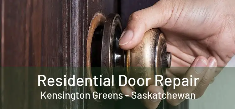 Residential Door Repair Kensington Greens - Saskatchewan