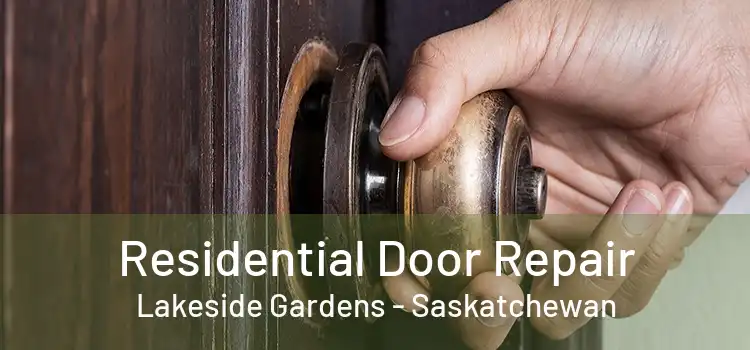 Residential Door Repair Lakeside Gardens - Saskatchewan
