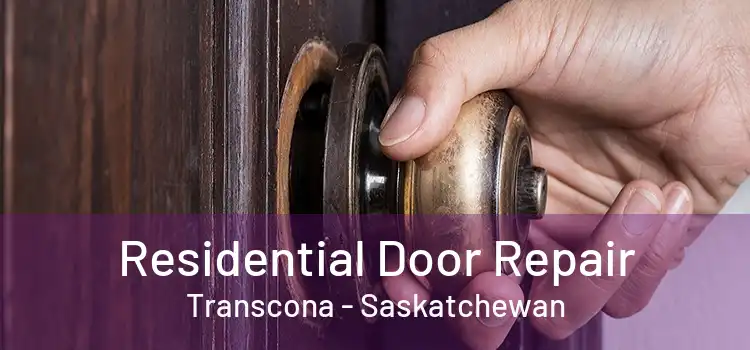 Residential Door Repair Transcona - Saskatchewan