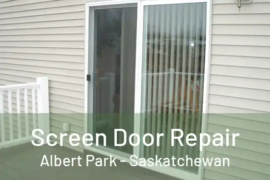 Screen Door Repair Albert Park - Saskatchewan