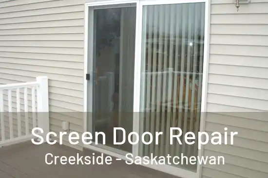 Screen Door Repair Creekside - Saskatchewan