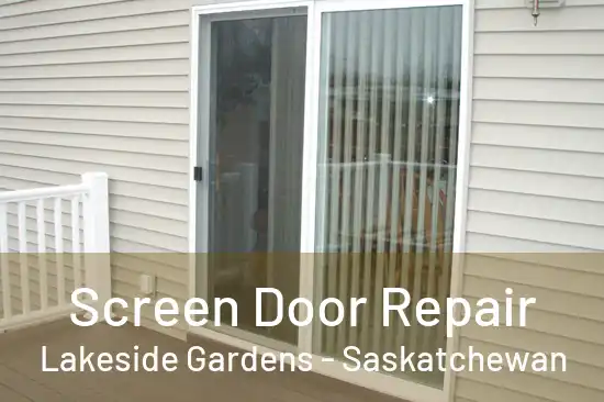 Screen Door Repair Lakeside Gardens - Saskatchewan