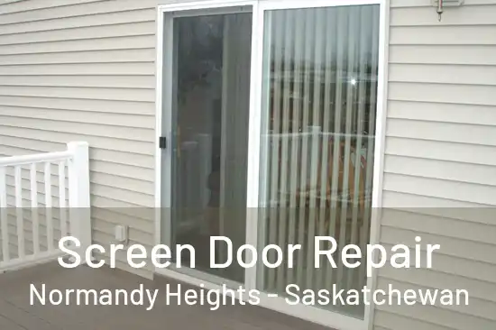 Screen Door Repair Normandy Heights - Saskatchewan