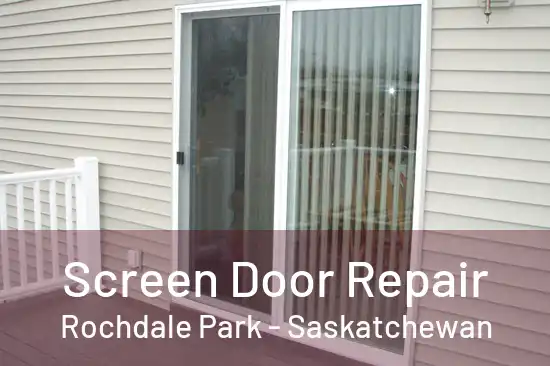 Screen Door Repair Rochdale Park - Saskatchewan