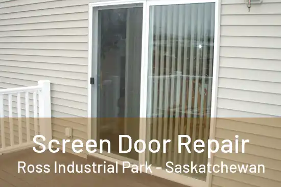 Screen Door Repair Ross Industrial Park - Saskatchewan