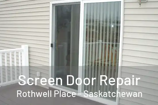 Screen Door Repair Rothwell Place - Saskatchewan