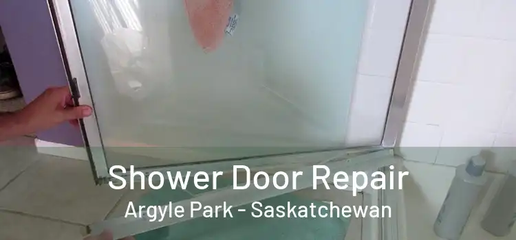 Shower Door Repair Argyle Park - Saskatchewan