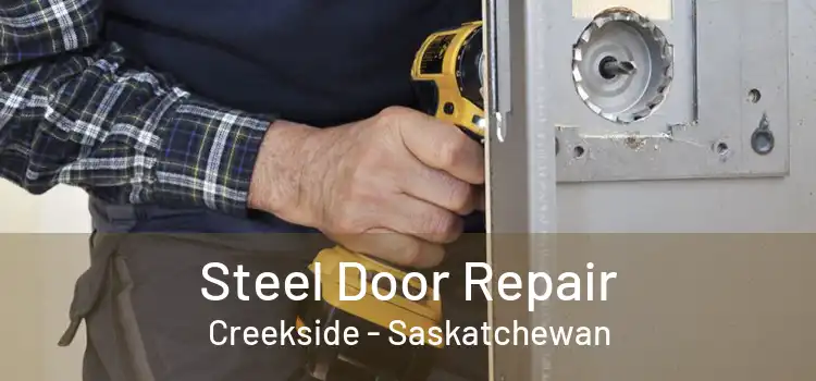 Steel Door Repair Creekside - Saskatchewan