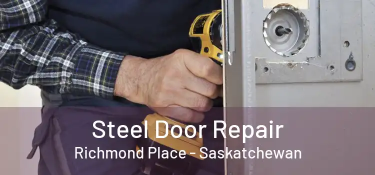 Steel Door Repair Richmond Place - Saskatchewan