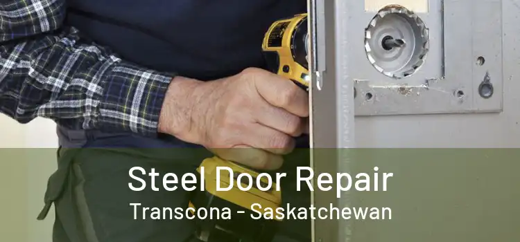 Steel Door Repair Transcona - Saskatchewan