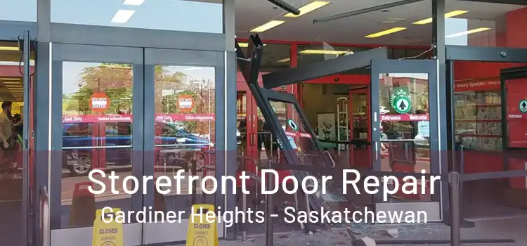 Storefront Door Repair Gardiner Heights - Saskatchewan