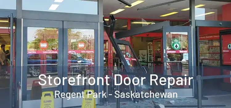 Storefront Door Repair Regent Park - Saskatchewan