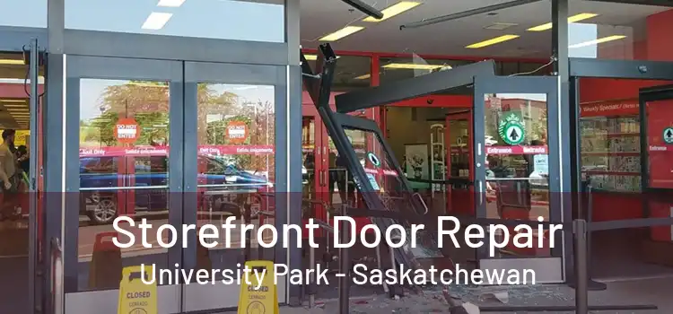 Storefront Door Repair University Park - Saskatchewan