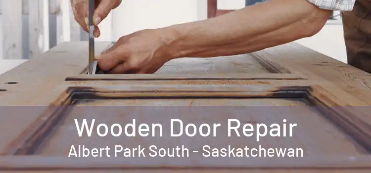 Wooden Door Repair Albert Park South - Saskatchewan