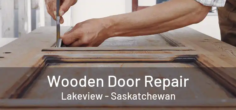 Wooden Door Repair Lakeview - Saskatchewan
