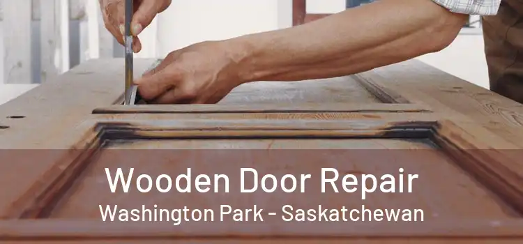 Wooden Door Repair Washington Park - Saskatchewan